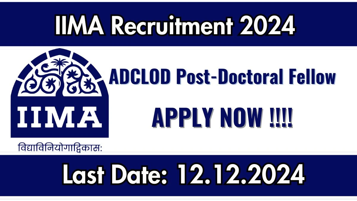 IIMA Recruitment 2024: ADCLOD Post-Doctoral Fellow Vacancies, Ph.D Pass Jobs in Ahmedabad