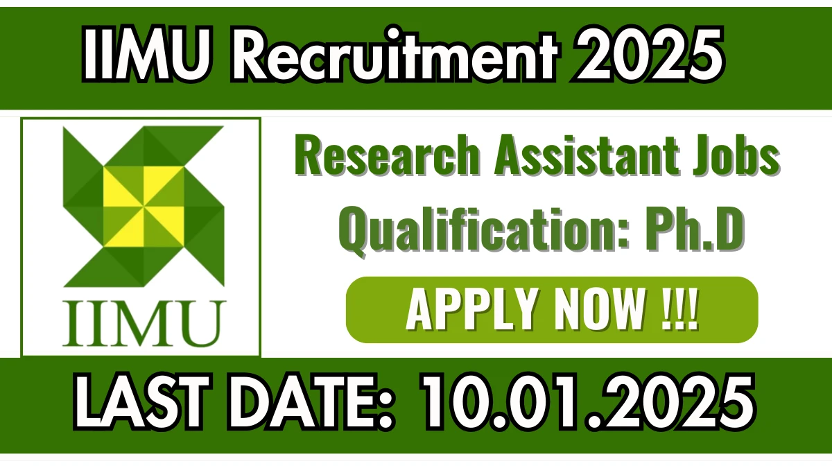 IIMU Recruitment of Research Assistant 2025: Apply for Research Assistant Vacancy at iimu.ac.in.