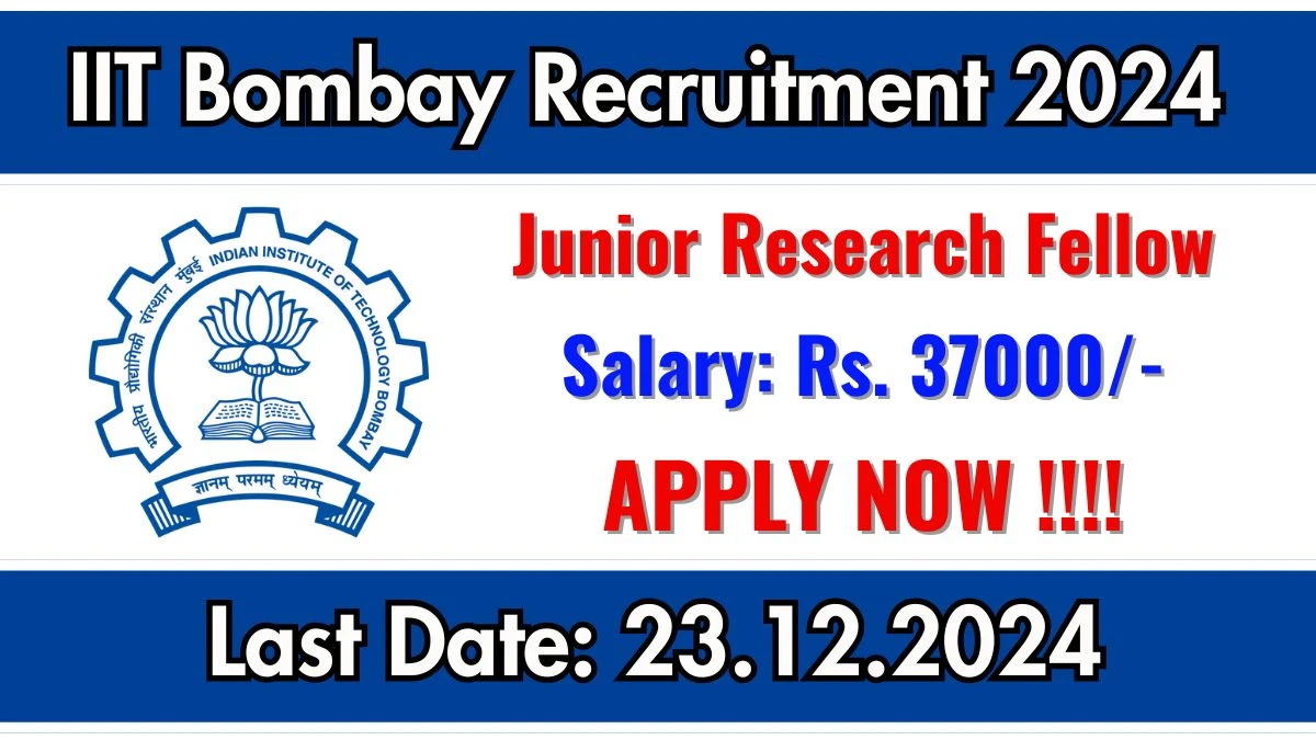 IIT Bombay New Govt Job Vacancy in Mumbai: Junior Research Fellow Vacancies, M.Sc Pass Apply Now