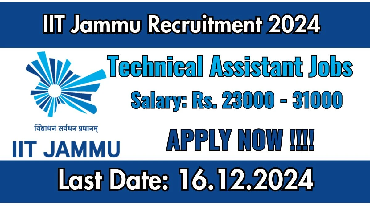 IIT Jammu Govt Job Vacancy 2024: Technical Assistant Vacancies, Diploma Pass Jobs in Jammu