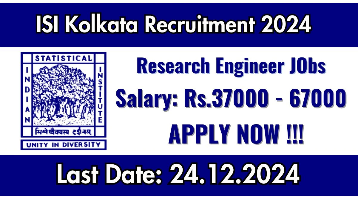 ISI Kolkata Recruitment 2024: Research Engineer Vacancies, B.E/ B.Tech Pass Jobs in Kolkata