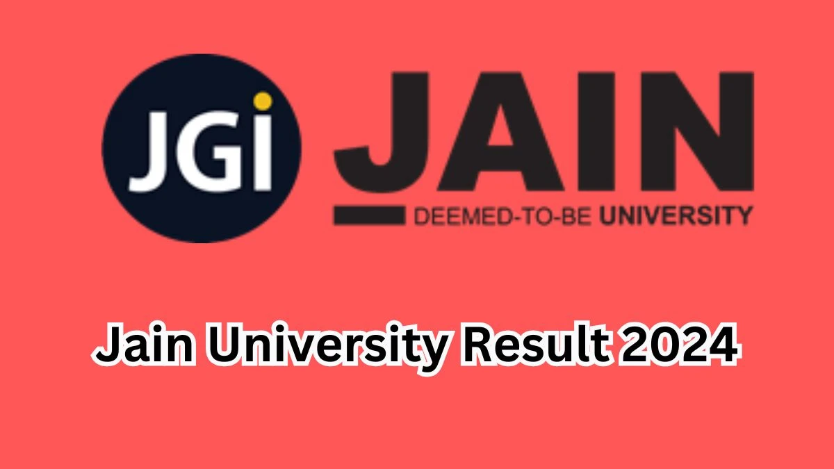 Jain University Result 2024 Released jainuniversity.ac.in Check UG Sem Results, Details Here - 19 Dec 2024