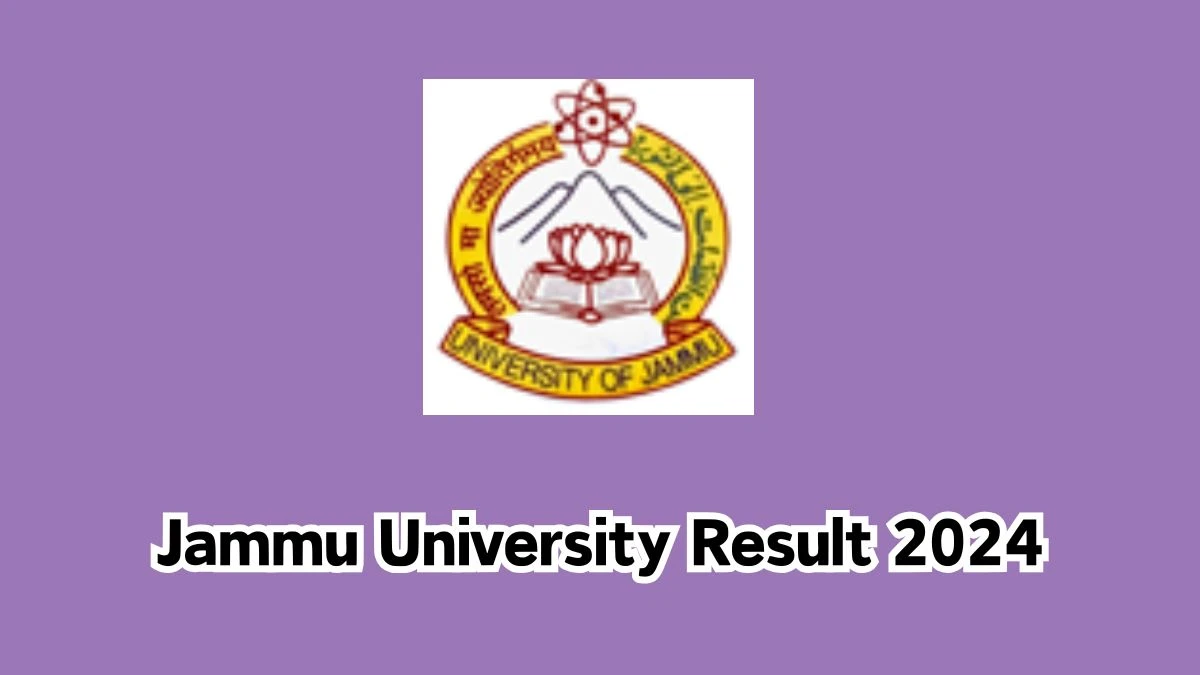 Jammu University Result 2024 (Announced) at jammuuniversity.ac.in MDP 4th Sem Exam Link Here