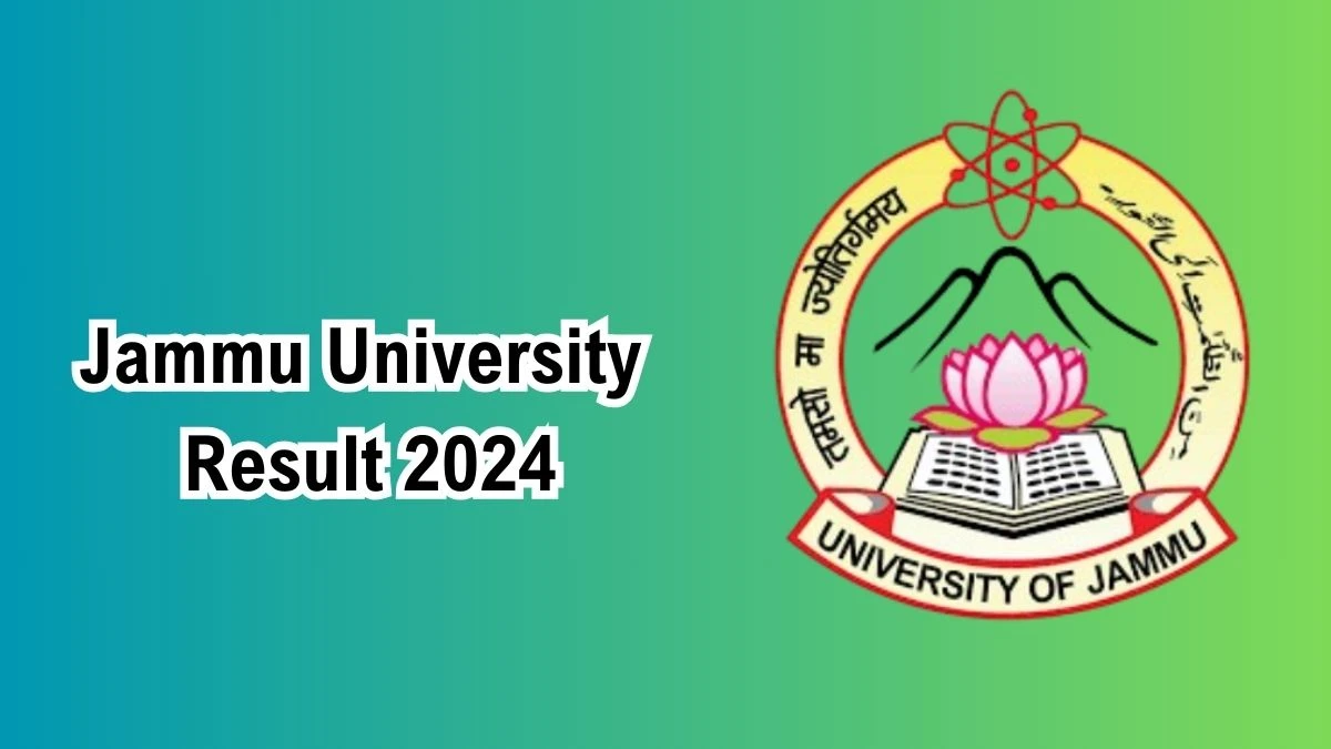 Jammu University Result 2024 (Announced) at jammuuniversity.ac.in UG 6th Sem Exam Link Here