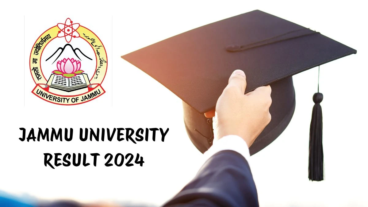 Jammu University Result 2024 (Released) at jammuuniversity.ac.in B.ED 4th Sem Exam Link Here