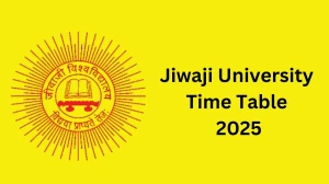 Jiwaji University Time Table 2025 (Announced) @ jiwaji.edu Check and Download Details Here