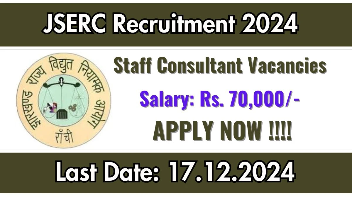 JSERC Govt Job Vacancy 2024: Staff Consultant Vacancies, B.E/ B.Tech Pass Jobs in Ranchi