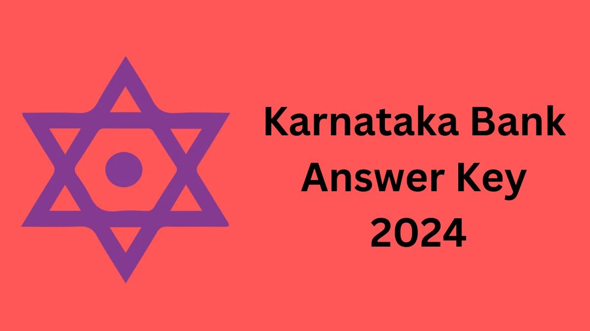 Karnataka Bank Answer Key 2024 to be out for Probationary Officer: Check and Download answer Key PDF @ karnatakabank.com - 23 Dec 2024