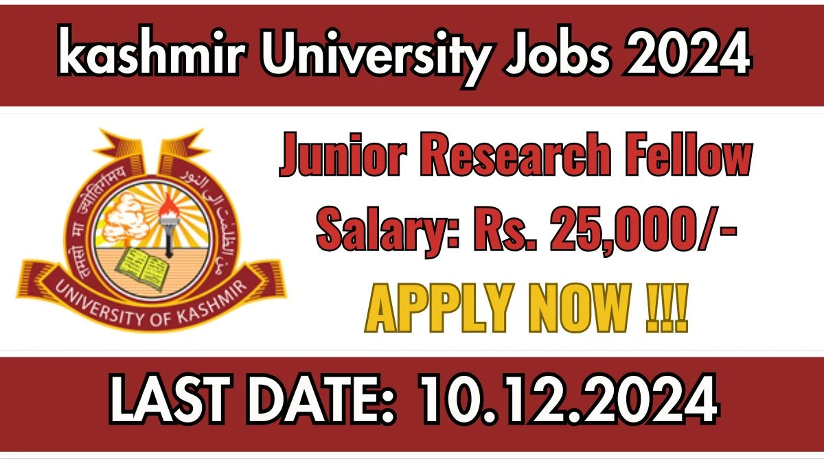 kashmir University New Govt Job Vacancy in Srinagar: Junior Research Fellow Vacancies, M.Sc Pass Apply Now