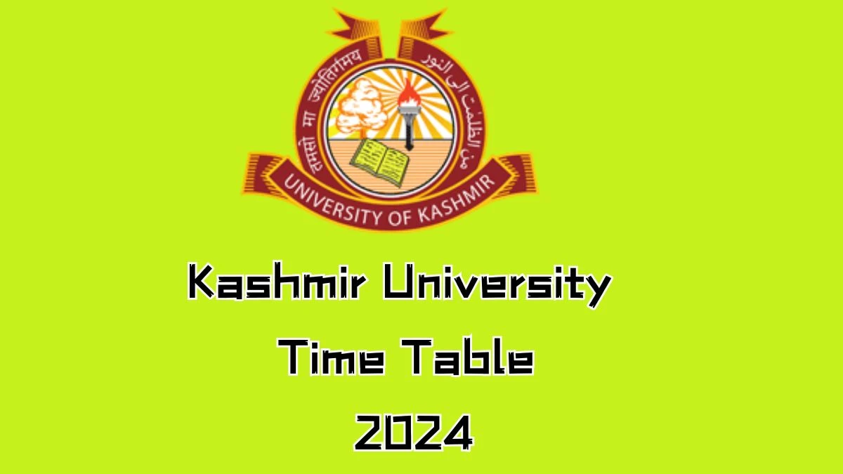 Kashmir University Time Table 2024 (Released) at kashmiruniversity.net Direct Download Details Here