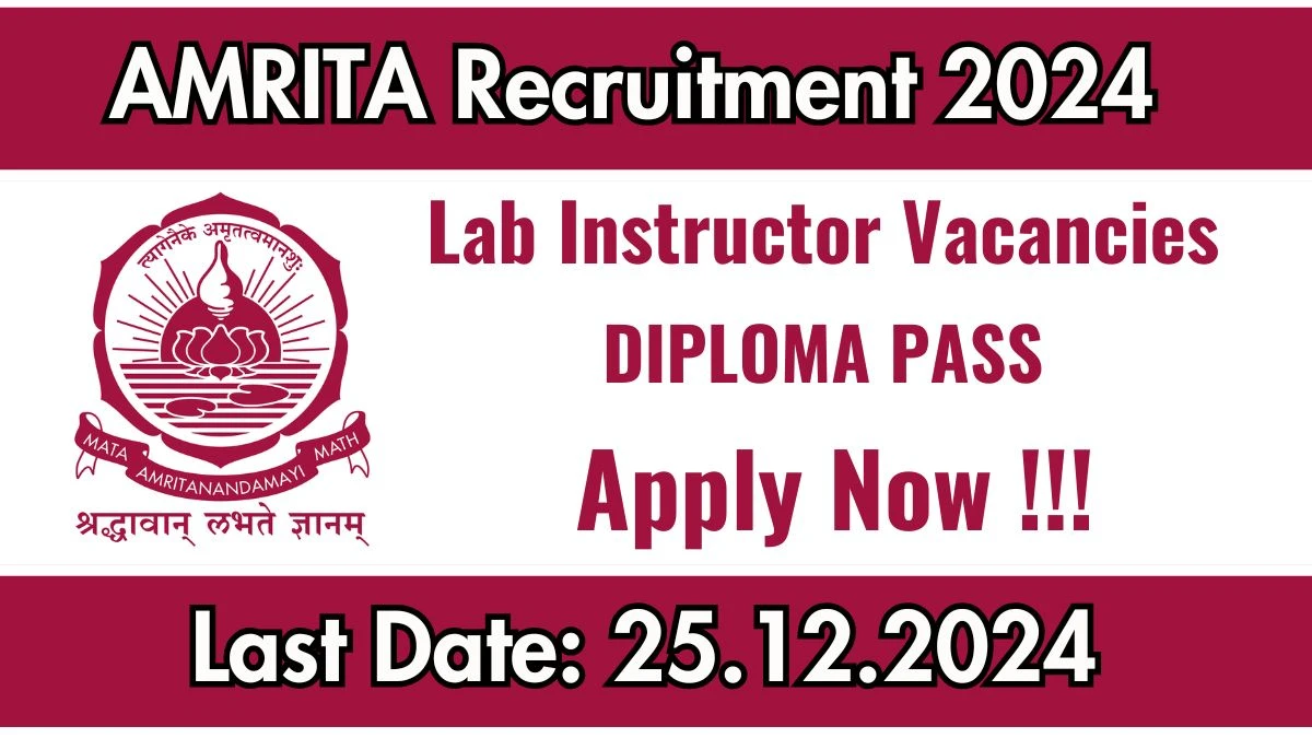 Kerala Govt Jobs Notifications 2024: Apply for AMRITA Lab Instructor Job Vacancy in Kollam