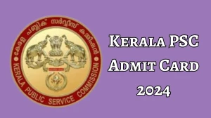 Kerala PSC Admit Card 2024 will be notified soon Laboratory Technician and Other Posts keralapsc.gov.in Here You Can Check Out the exam date and other details - 05 Dec 2024