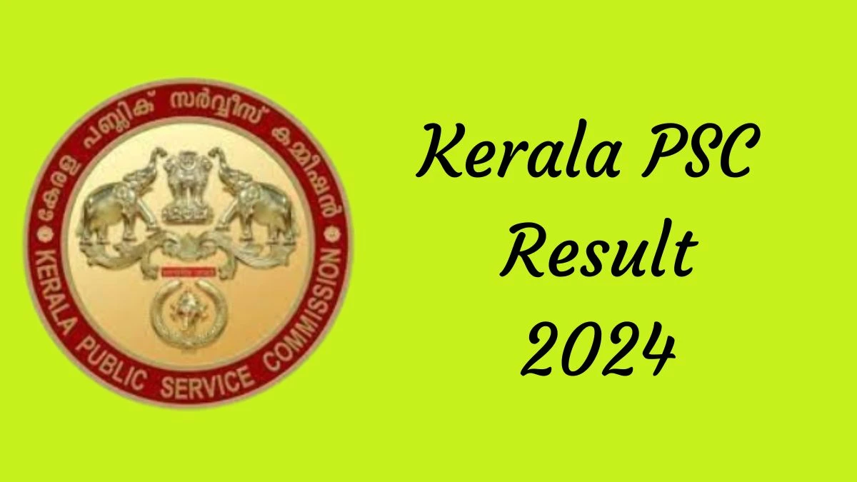 Kerala PSC Result 2024 Announced keralapsc.gov.in L.P School Teacher Check Kerala PSC Merit List Here - 19 Dec 2024