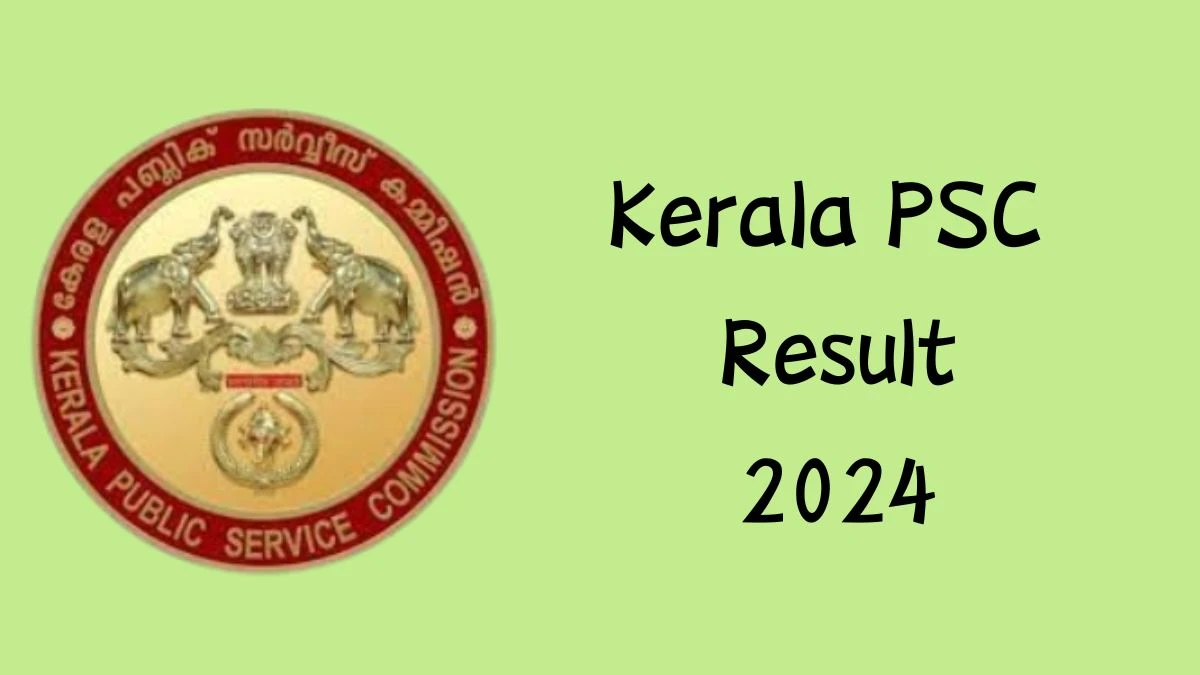 Kerala PSC Result 2024 Announced keralapsc.gov.in Medical Officer Check Kerala PSC Merit List Here - 18 Dec 2024