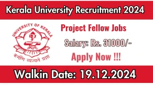 Kerala University Govt Job Vacancy 2024: Project Fellow Vacancies, M.Sc Pass Jobs in Thiruvananthapuram