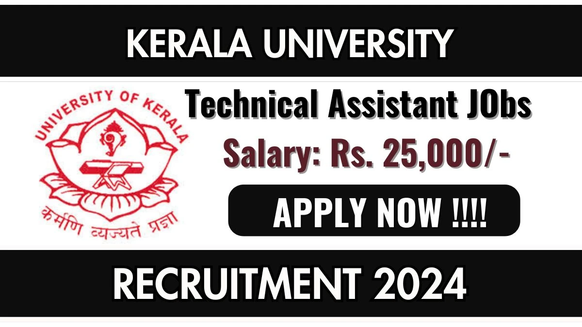 Kerala University Recruitment 2024: Technical Assistant Vacancies, M.Sc Pass Jobs in Kariavattom