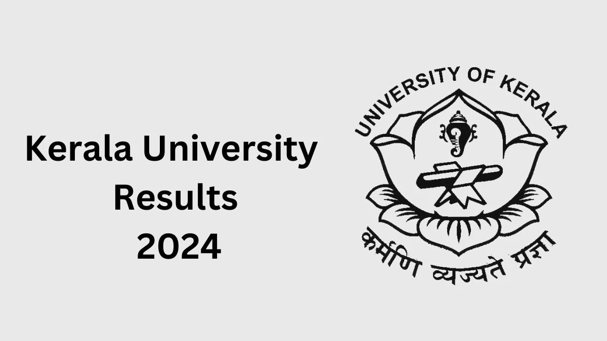 Kerala University Results 2024 (Announced) at keralauniversity.ac.in Check Ph.D Result 2024