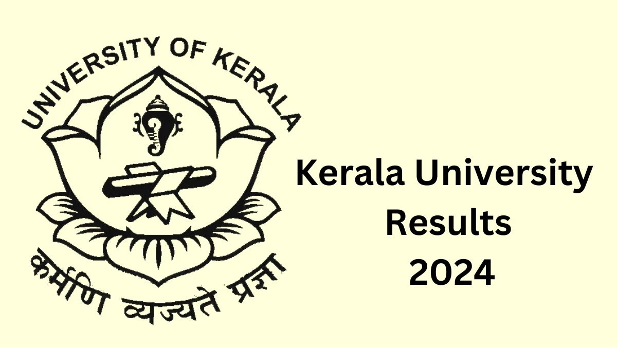 Kerala University Results 2024 (Released) at keralauniversity.ac.in Check Fourth Semester M Sc. Mathematics Result 2024