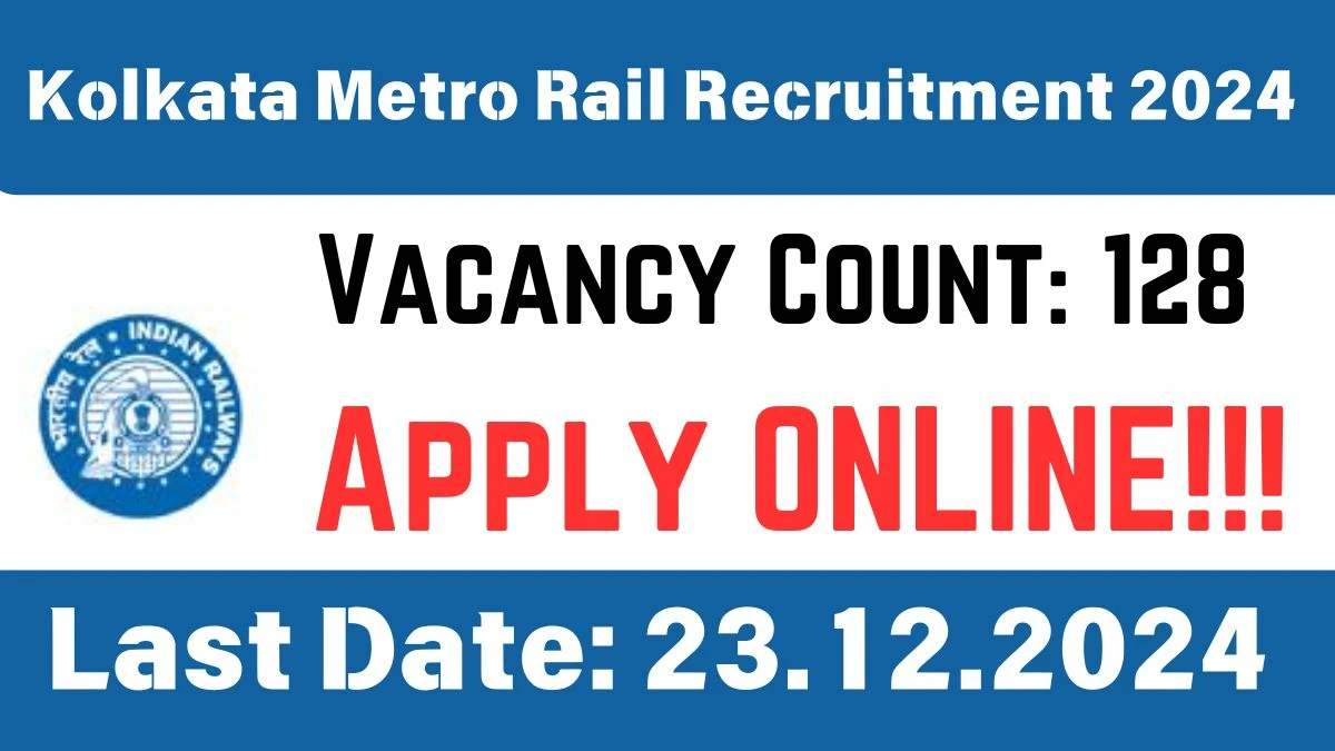 Kolkata Metro Rail Govt Job Vacancy 2024: 128 Apprentice Vacancies, ITI Pass Jobs in Kolkata