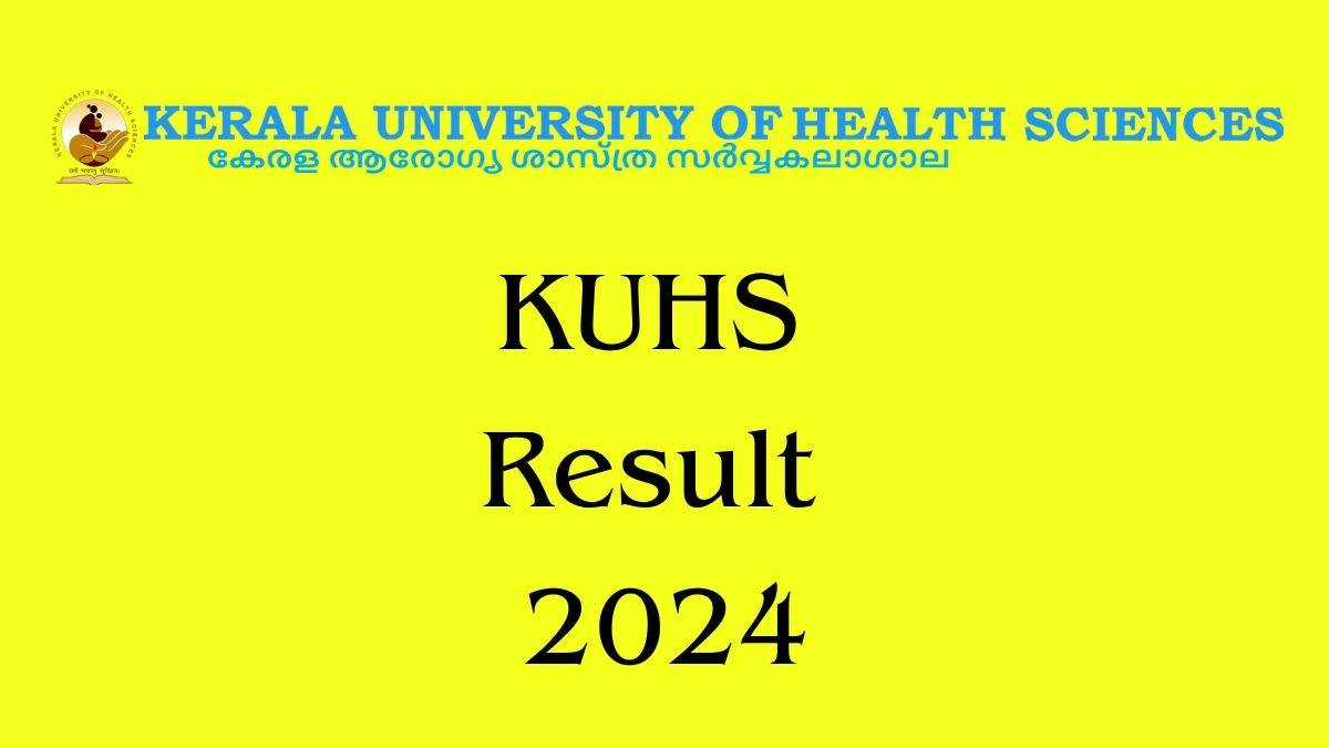 KUHS Result 2024 (Declared) kuhs.ac.in Get Direct Link Details Here