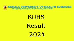 KUHS Result 2024 (Declared) kuhs.ac.in Get Direct Link Details Here