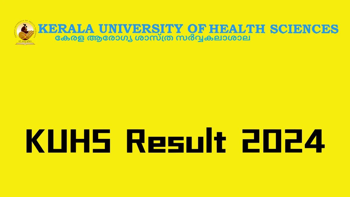 KUHS Result 2024 (OUT) kuhs.ac.in Get Direct Link Details Here