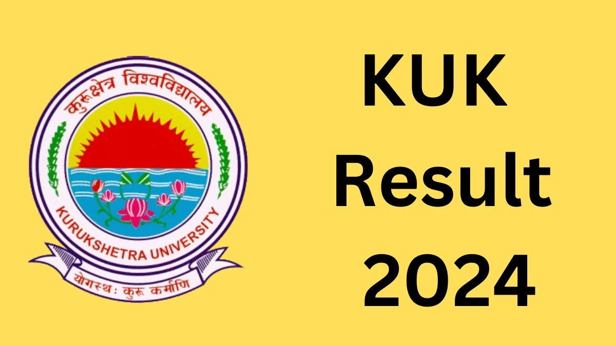 KUK Result 2024 (Released) at kuk.ac.in Check How To Download Details Here