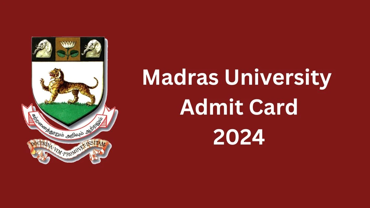 Madras University Admit Card 2024 at unom.ac.in Check Madras University Hall Ticket Direct Link Here