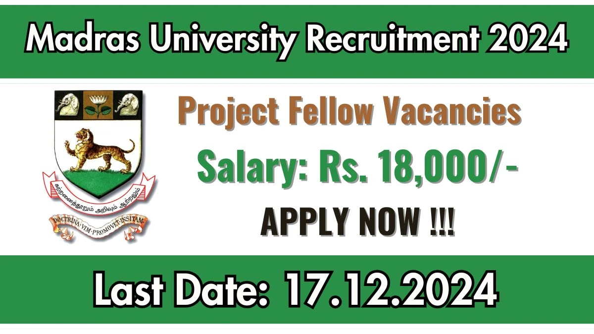 Madras University Recruitment 2024: Project Fellow Vacancies, M.Sc Pass Jobs in Chennai