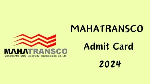 MAHATRANSCO Admit Card 2024 Out @ mahatransco.in Download Senior Technician and Other Posts Admit Card Here - 20 Dec 2024