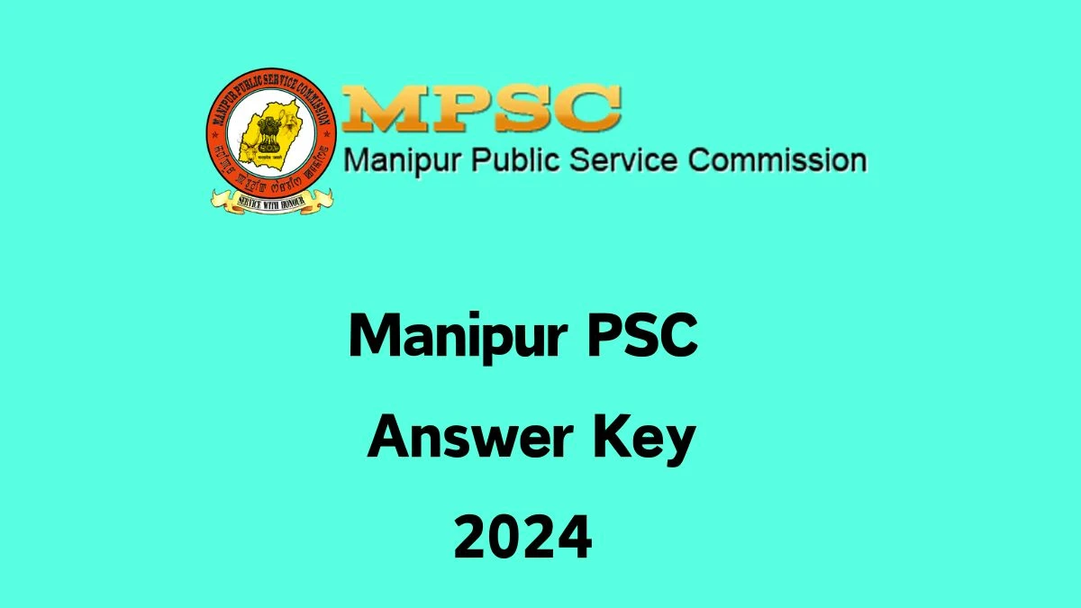 Manipur PSC Answer Key 2024 Out mpscmanipur.gov.in Download Assistant Research Officer Answer Key PDF Here - 18 Dec 2024