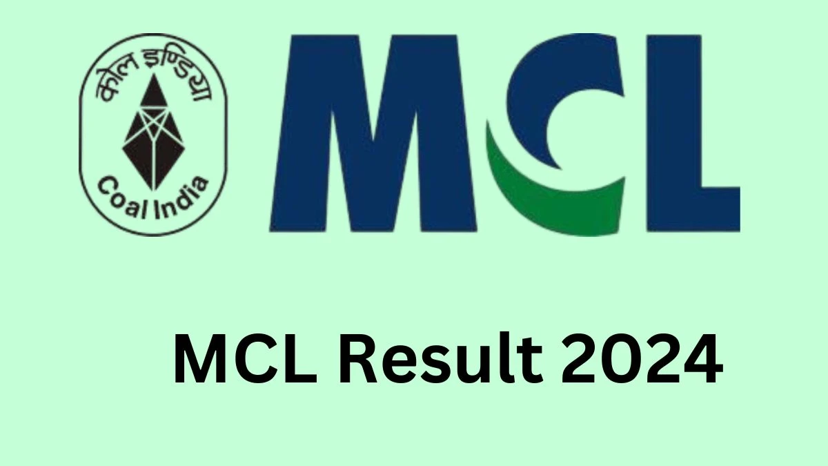 MCL Result 2024 Released. Direct Link to Check MCL Junior Chemist and Other Posts Result 2024 mahanadicoal.in - 17 Dec 2024