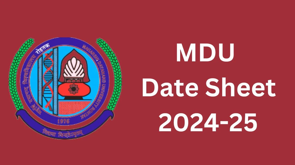 MDU Date Sheet 2024-25 (Announced) at mdu.ac.in Check and Download MDU Date Sheet Here