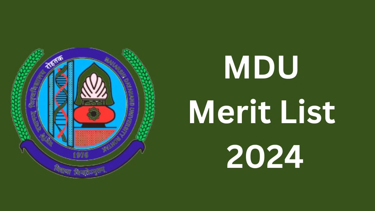 MDU Merit List 2024 (Released) at mdu.ac.in Merit List Link Details Here