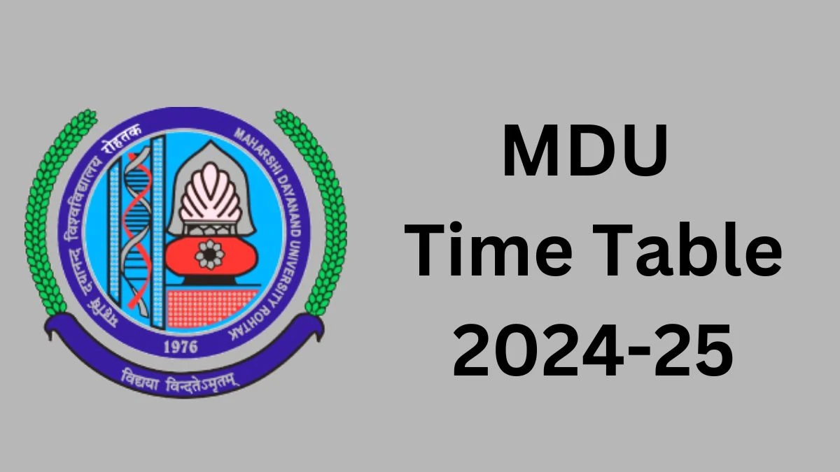 MDU Time Table 2024-25 (Released) at mdu.ac.in Check and Download MDU Date Sheet Here