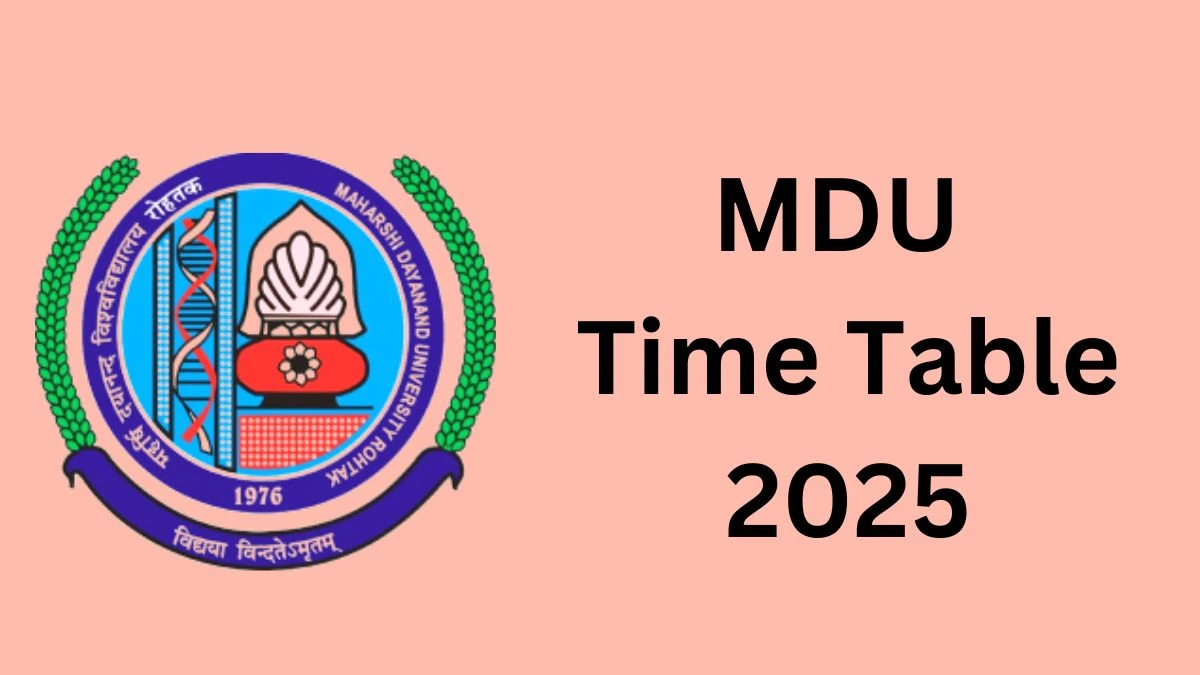 MDU Time Table 2025 (Announced) at mdu.ac.in Check and Download MDU Date Sheet Here