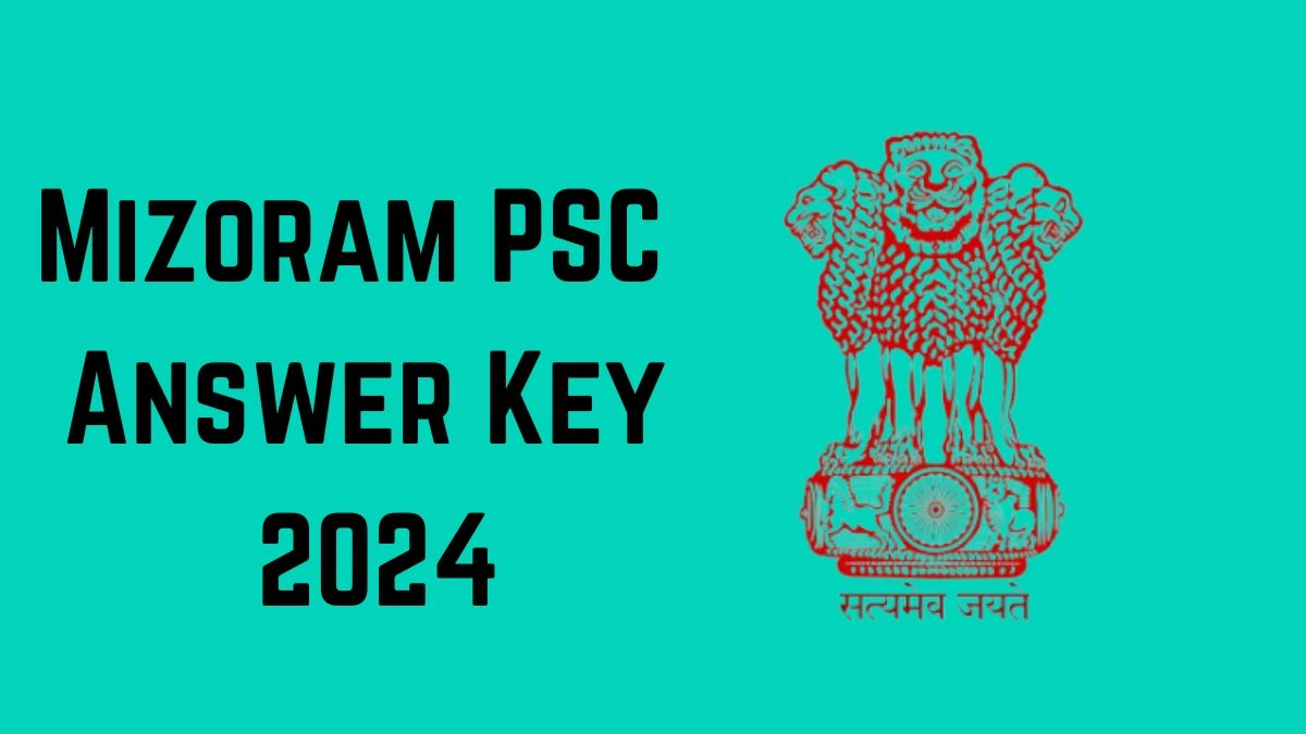 Mizoram PSC Answer Key 2024 Available for the Agriculture and Allied Services Download Answer Key PDF at mpsc.mizoram.gov.in - 12 Dec 2024