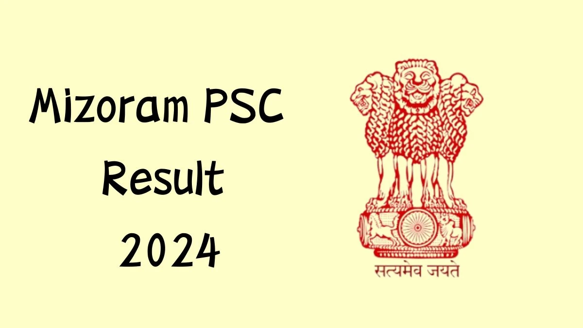 Mizoram PSC Result 2024 Announced. Direct Link to Check Mizoram PSC Veterinary Assistant Surgeon Result 2024 mpsc.mizoram.gov.in - 17 Dec 2024