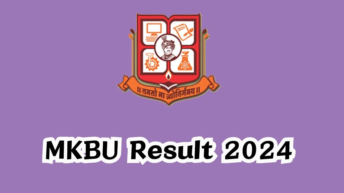 MKBU Result 2024 Released mkbhavuni.edu.in Check B.Sc. Nursing Sem-5 Results, Details Here - 18 Dec 2024