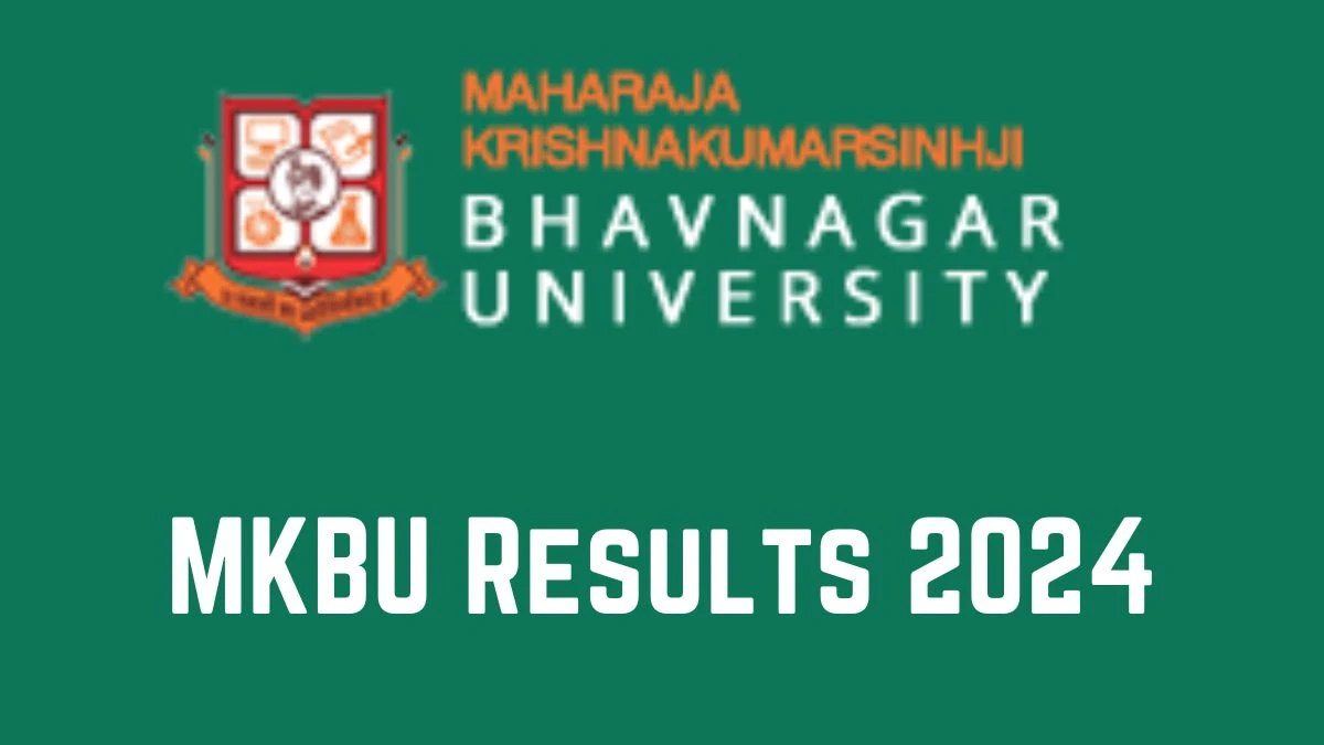 MKBU Result 2024 Released mkbhavuni.edu.in Check Yoga Sem-1 Results, Details Here - 13 Dec 2024