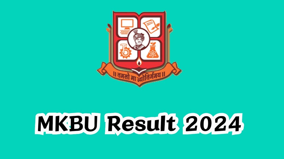 MKBU Result 2024 Released mkbhavuni.edu.in Check Yoga Sem-1 Results, Details Here - 18 Dec 2024