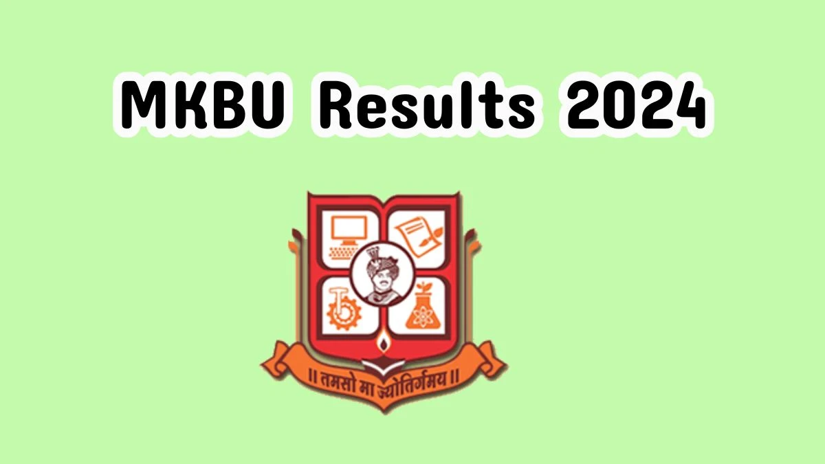 MKBU Results 2024 (Released) @ mkbhavuni.edu.in M.Sc (Physics) Result Details Here