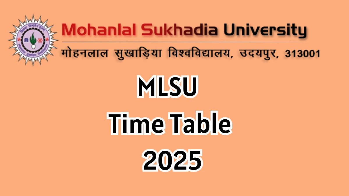 MLSU Time Table 2025 (Released) at mlsu.ac.in Check and Download Details Here