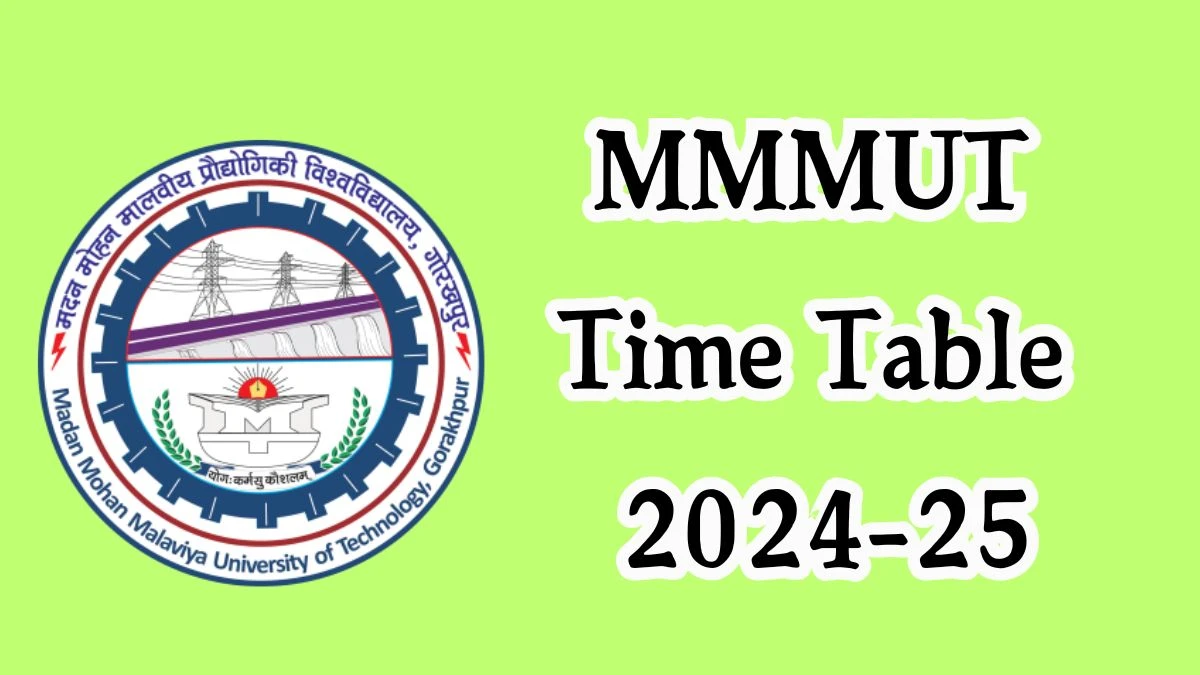 MMMUT Time Table 2024-25 (Released) mmmut.ac.in Download MMMUT Date Sheet Here