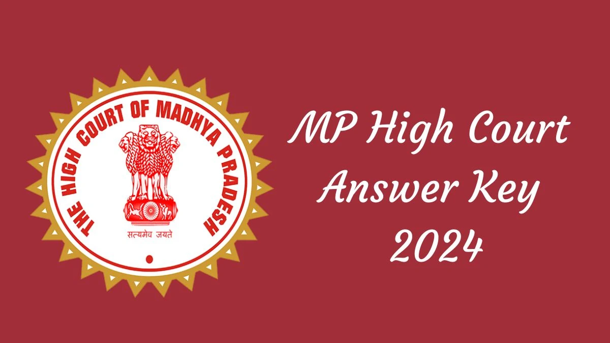 MP High Court Answer Key 2024 to be declared at mphc.gov.in, Junior Judicial Translator Download PDF Here - 16 Dec 2024