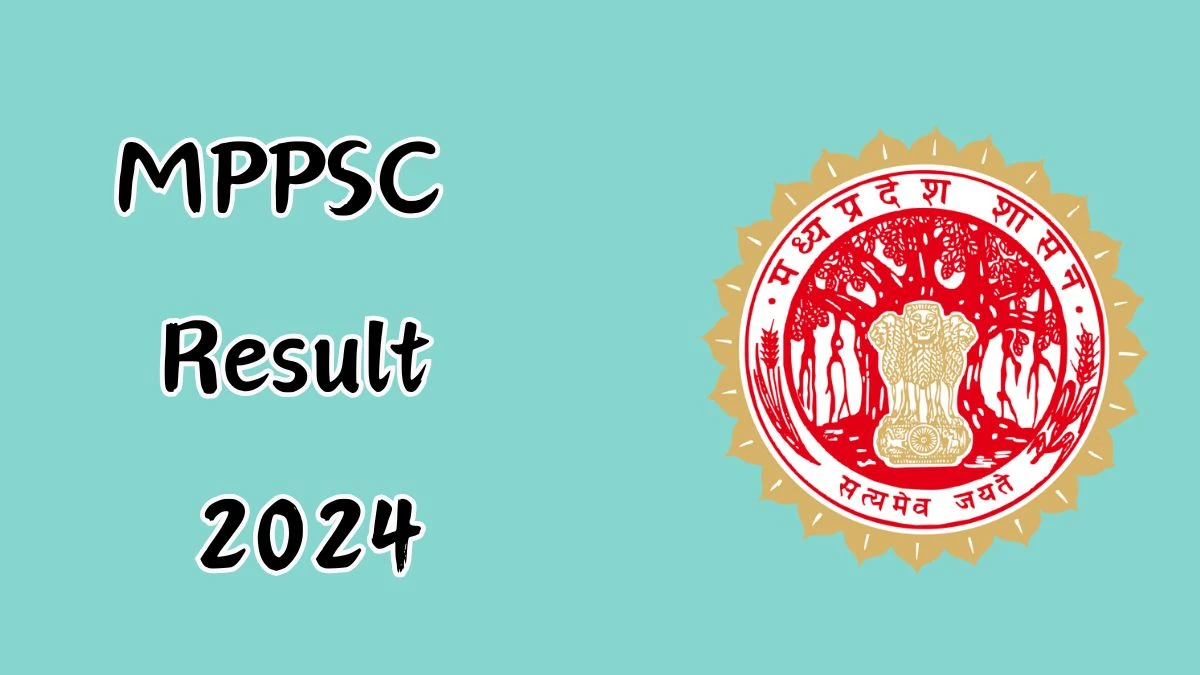 MPPSC Result 2024 To Be out Soon Check Result of Assistant Professor Direct Link Here at mppsc.mp.gov.in - 20 Dec 2024