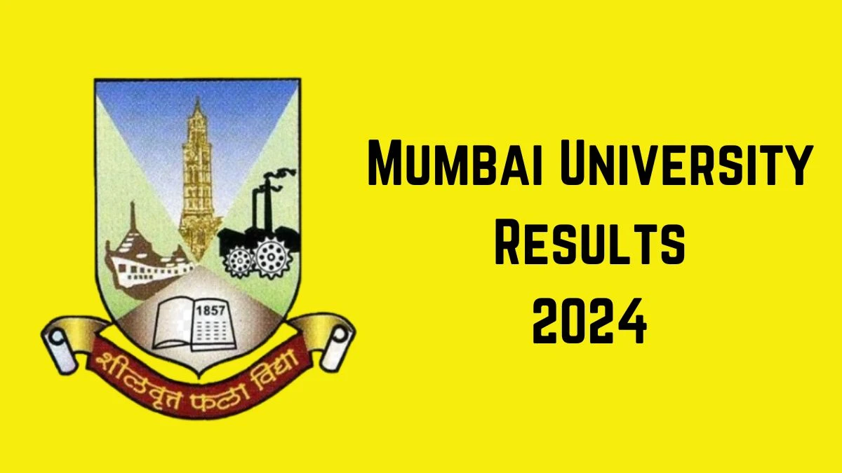 Mumbai University Results 2024 (Announced) @ mu.ac.in Check Bachelor of Arts Here