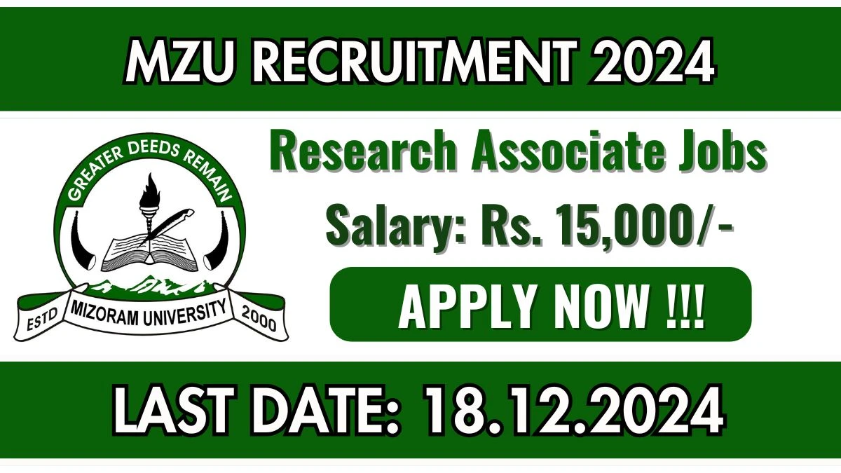 MZU Govt Sarkari Job Vacancy 2024: Research Associate Vacancies, MBA Pass Jobs in Aizawl