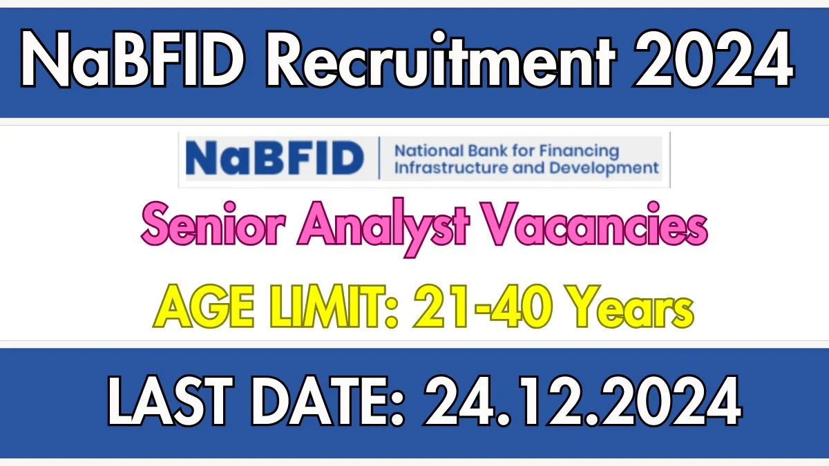 NaBFID Recruitment 2024: Senior Analyst Vacancies, Post Graduate Pass Jobs in Mumbai