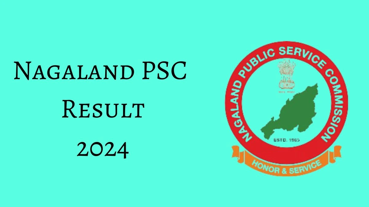 Nagaland PSC Result 2024 Declared npsc.nagaland.gov.in Common Technical Services Check Nagaland PSC Merit List Here - 04 Dec 2024